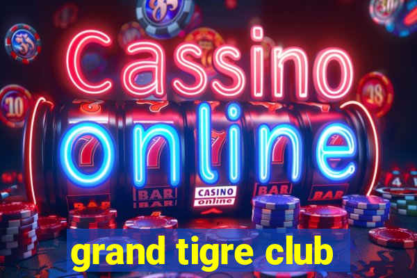 grand tigre club