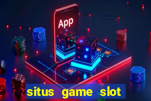 situs game slot paling gacor