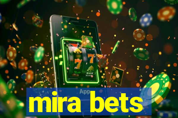 mira bets