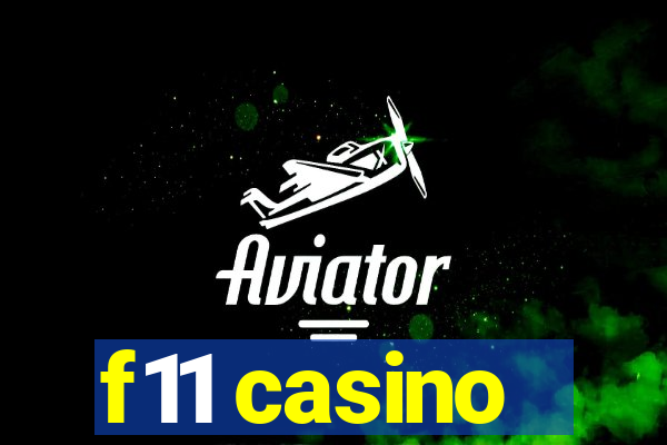 f11 casino