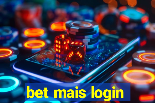 bet mais login