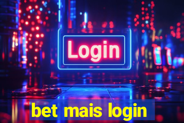 bet mais login