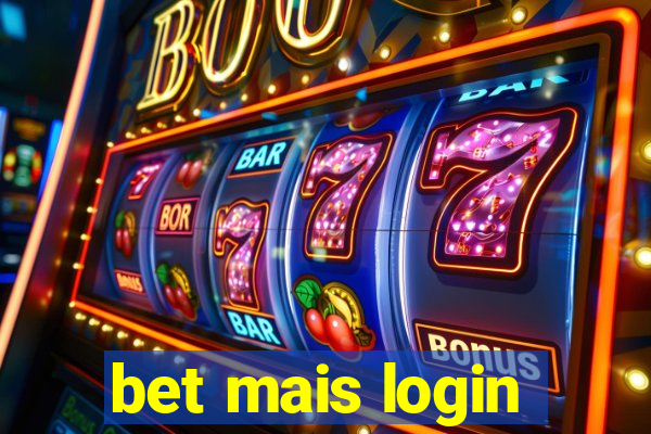 bet mais login