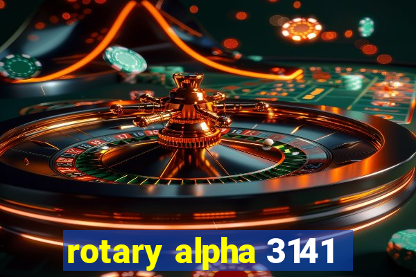 rotary alpha 3141