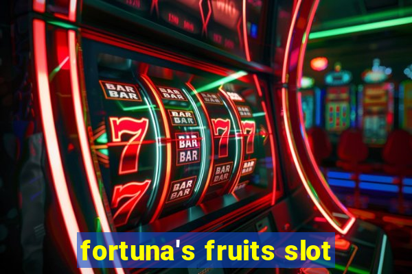 fortuna's fruits slot