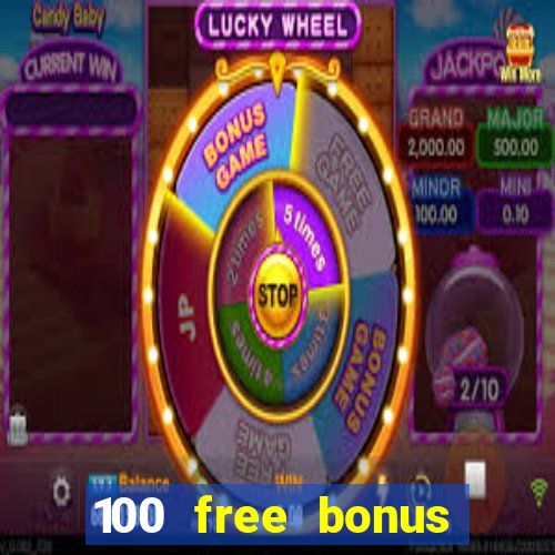 100 free bonus casino no deposit gcash