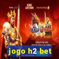 jogo h2 bet