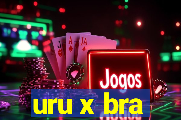 uru x bra