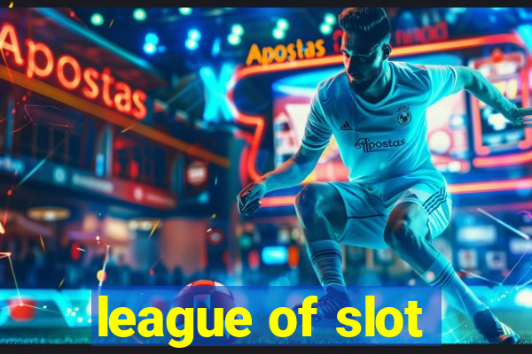 league of slot