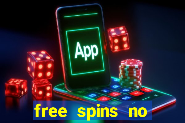 free spins no deposit casino