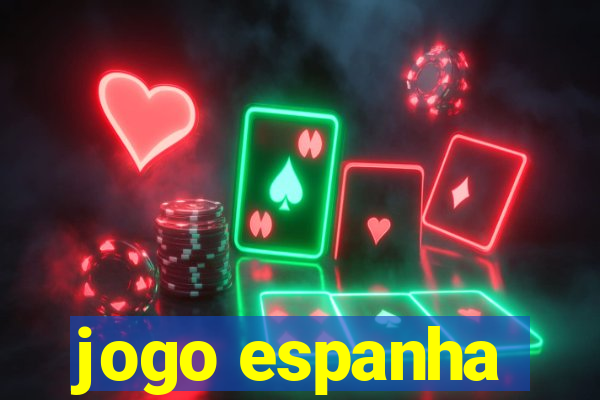 jogo espanha