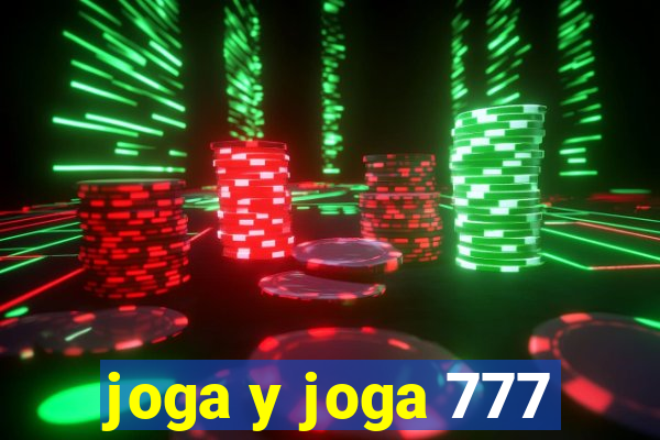 joga y joga 777