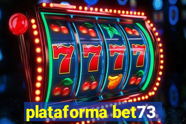 plataforma bet73