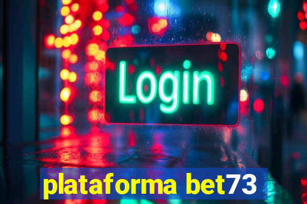 plataforma bet73