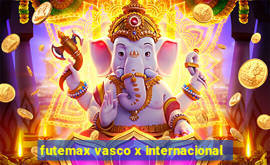 futemax vasco x internacional