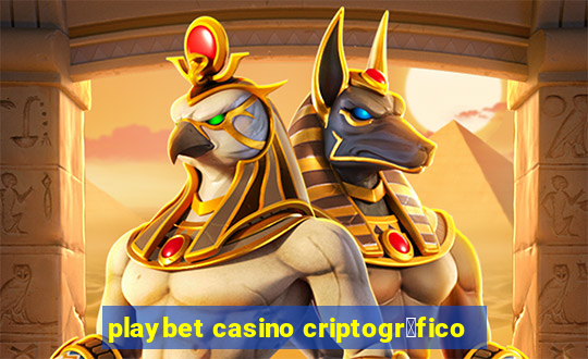 playbet casino criptogr谩fico