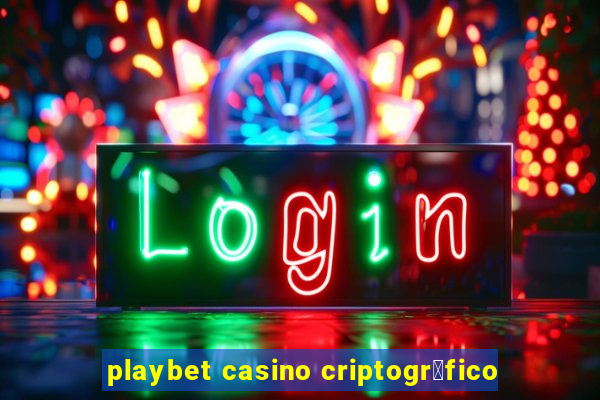 playbet casino criptogr谩fico