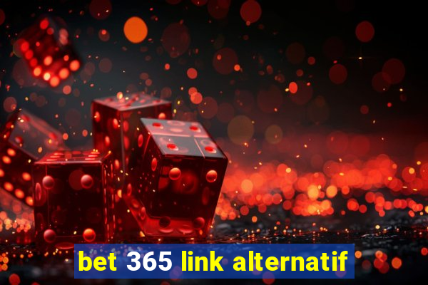 bet 365 link alternatif