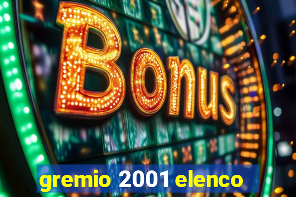 gremio 2001 elenco