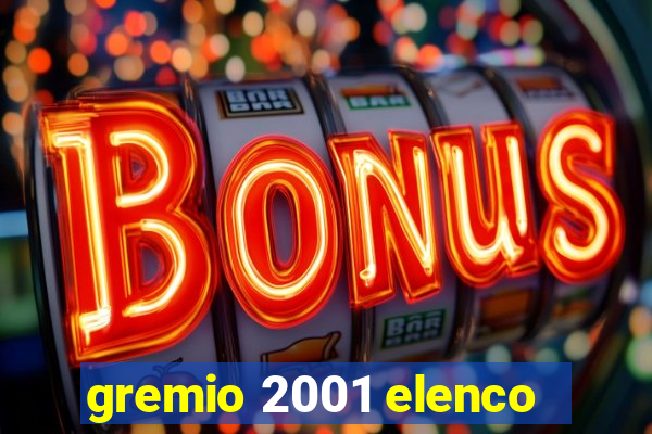 gremio 2001 elenco