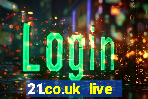 21.co.uk live casino offer