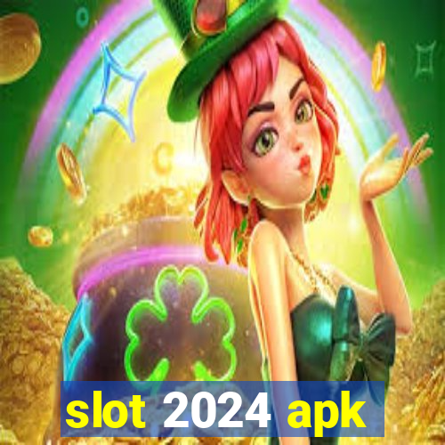 slot 2024 apk