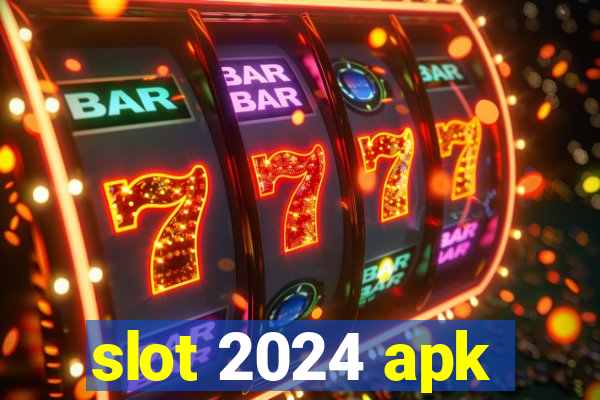 slot 2024 apk