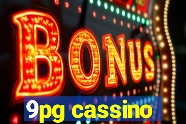 9pg cassino