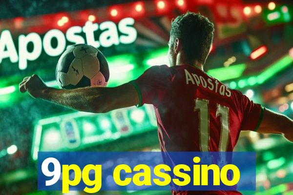 9pg cassino