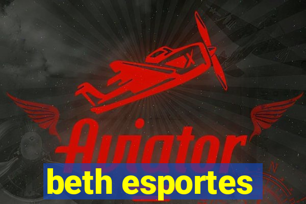 beth esportes