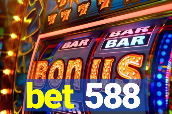 bet 588