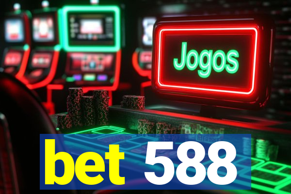 bet 588