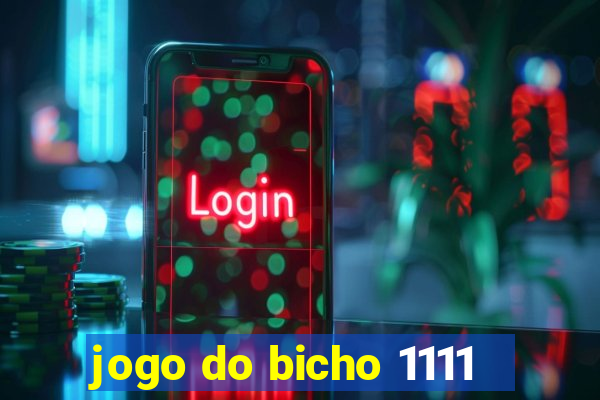 jogo do bicho 1111