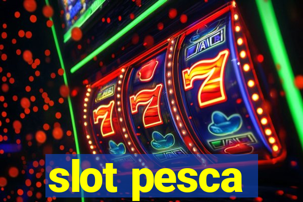 slot pesca