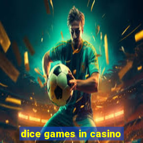 dice games in casino