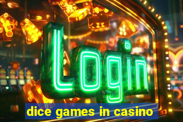 dice games in casino