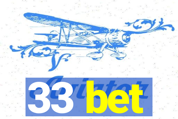 33 bet