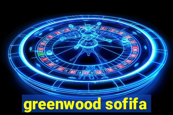 greenwood sofifa