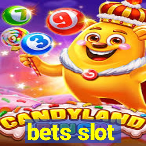 bets slot