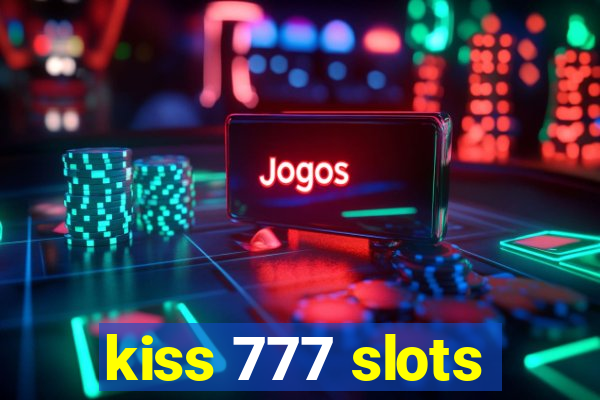 kiss 777 slots