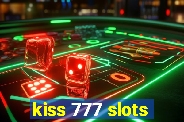 kiss 777 slots