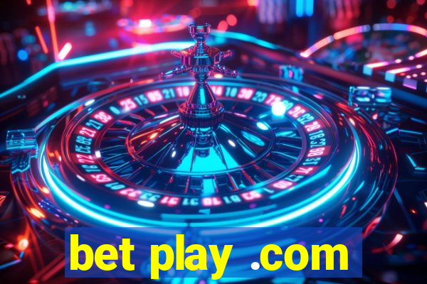 bet play .com