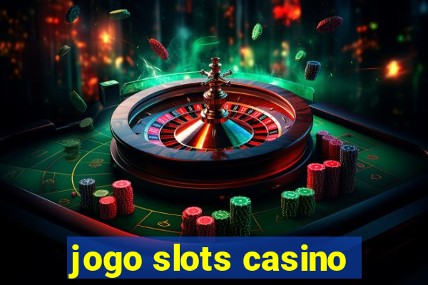 jogo slots casino