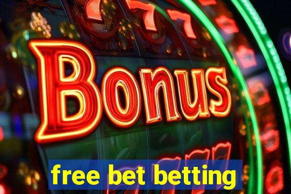 free bet betting