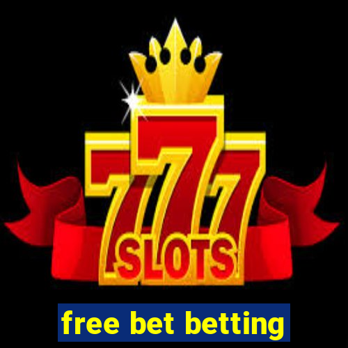 free bet betting