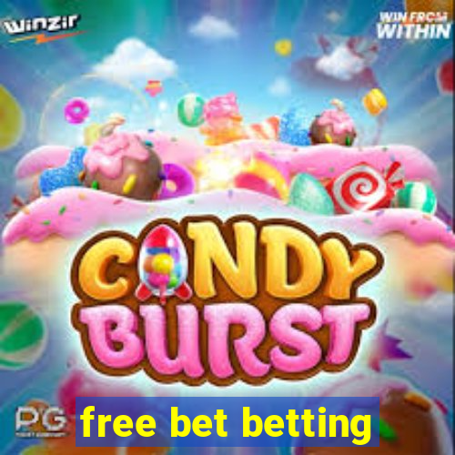 free bet betting