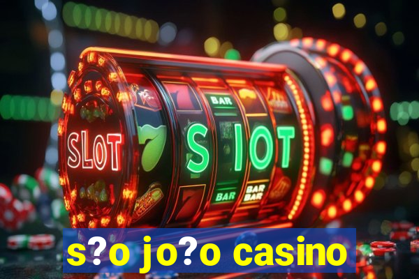 s?o jo?o casino