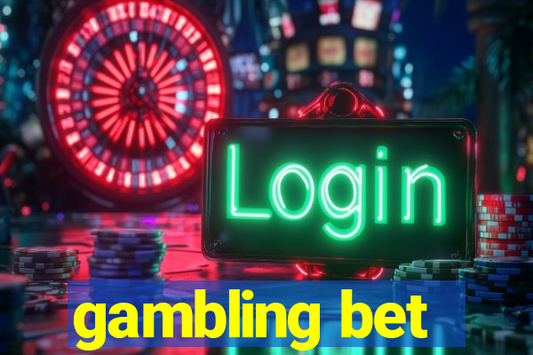 gambling bet