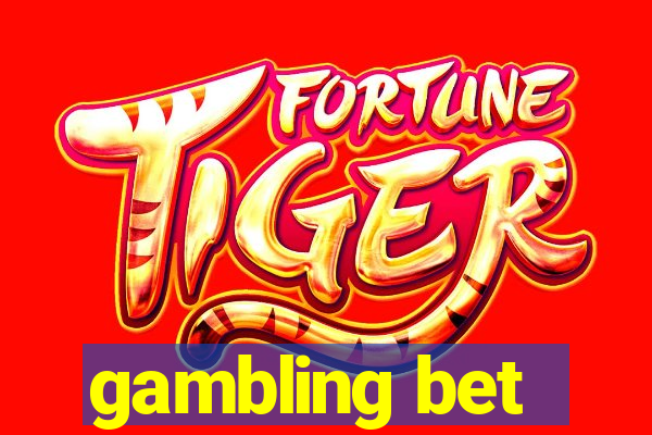 gambling bet