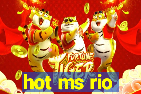 hot ms rio